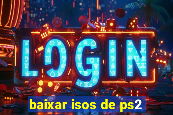 baixar isos de ps2